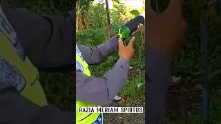 POLISI JUGA GAK MAU KALAH MAIN MERIAM SPIRTUS