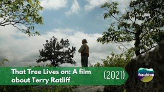 That Tree Lives on A film about Terry Ratliff