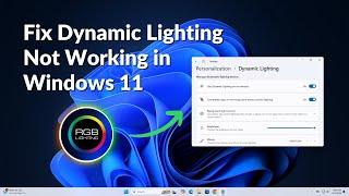 How to Fix Dynamic Lighting Not Working in Windows 11