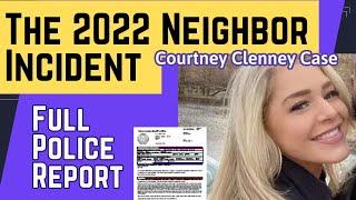 Full Report Courtney Clenneys Drunk Interaction with Texas Neighbor  June 2022 Police Report