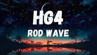 Rod Wave - HG4 Lyrics