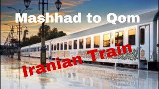 IRANIAN TRAIN  Mashhad - Qom  Syed ALI