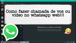 Como fazer chamada de voz ou video no whatsapp web