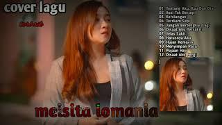 MEISITA LOMANIA - COVER LAGU FULL ALBUM  Tanpa IKLAN