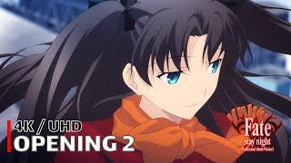 Fatestay night Unlimited Blade Works - Opening 2 【Brave Shine】 4K  UHD Creditless  CC