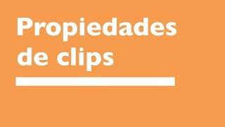 05. Propiedades clips