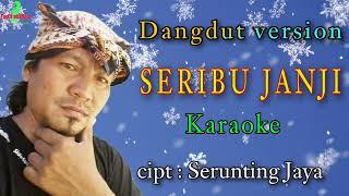 Seribu janji karaoke  dangdut version  cipt  Serunting Jaya