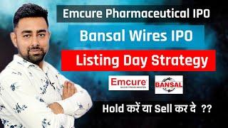 Emcure IPO  Bansal IPO  Listing Day Strategy  Hold Or Sell ?  Jayesh Khatri