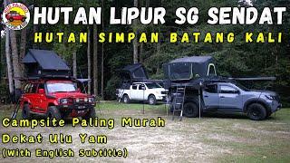 Hutan Lipur Sg Sendat  Cheap  Campsite paling murah di Ulu Yam  S4Ep05