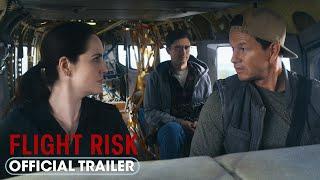 Flight Risk 2024 Official Trailer - Starring Mark Wahlberg Michelle Dockery Topher Grace