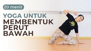 YOGA UNTUK MEMBENTUK PERUT BAWAH  20 MENIT