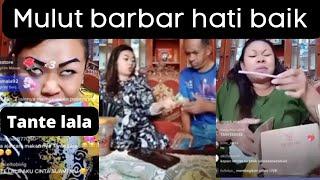 Tante Lala baik  Ratu of tiktok