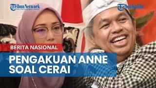 Pengakuan Anne Ratna Mustika soal Alasan Gugat Cerai Dedi Mulyadi