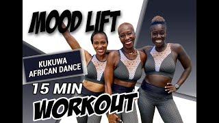 KUKUWA® African Dance Workout Mood Lift 15