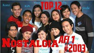 TOP 12 AFI 1 Academy Fantasi Indosiar #2003 Nostalgia