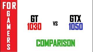 GT 1030 VS GTX 1050  COMPARISON 