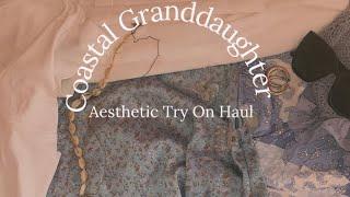 Coastal Granddaughter Aesthetic Try On Haul