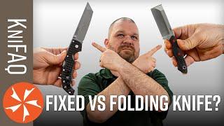 KnifeCenter FAQ #165 Fixed Blade Vs Folder?