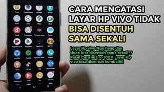 Cara Mengatasi Layar Hp Vivo Tidak Bisa Disentuh Sama Sekali  Touchscreen Tidak Berfungsi