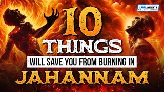 10 Things Will Save You From Burning In Jahannam