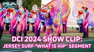 EXTENDED SHOW CLIP 2024 Jersey Surf Surfadelic Show Segment What Is Hip at DCI Waco  DCI 2024