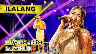 LUSYANA JELITA feat ADELLA - ILALANG  Live in Pantai Festival Ancol