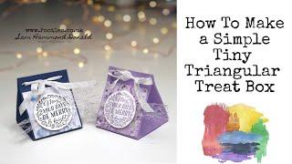 *CRAFT DIY* How To Make a Simple Tiny Triangular Treat Box