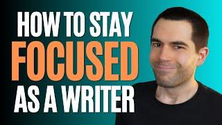 9 Tips for Staying FOCUSED While Writing Writing Advice