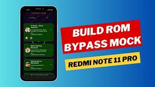 Build ROM Bypass Mock Location Redmi Note 11 Pro Viva Bisa Untuk Gojek Grab Shopee Dan Absensi