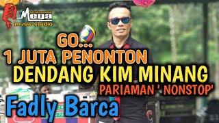 DENDANG KIM MINANG TERBARUPARIAMAN FADLY BARCA KIM  BARCA KIM  LIVE ORGEN TUNGGAL KN 7000