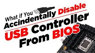 What to Do if You Accidentally Disabled USB Controller From BIOS । Tutorial