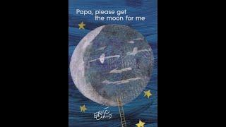 Papa Please Get the Moon For Me