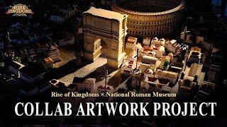 Collab Artwork Project  Rise of Kingdoms x National Roman Museum