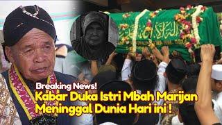 BREAKING NEWS KABAR DUKA Istri Mbah Marijan Kukubima Roso Meninggal Dunia Hari ini