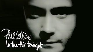 Phil Collins - In The Air Tonight Official Music Video