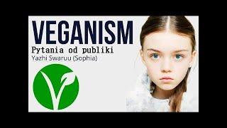 Weganizm – Yazhi Swaruu odpowiada na pytania widzów
