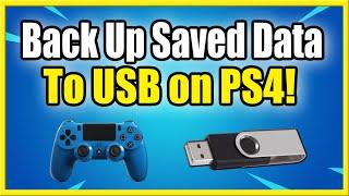 How to Back Up Saved Data on PS4 to USB storage Device Best Tutorial