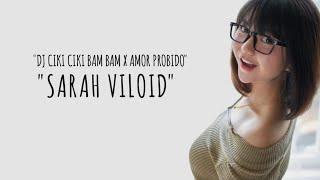 PMV Sarah Viloid  DJ CIKI CIKI BAM BAM X ENDA PAKAYA X AMOR PROBIDO - TIK TOK VIRAL