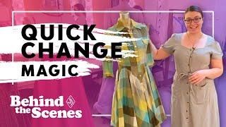 Quick Change Magic  Behind the Scenes