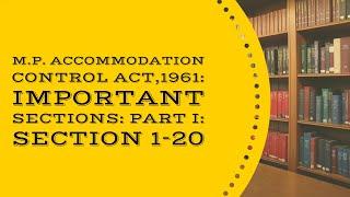 M.P. Accommodation Control Act 1961 I Important Sections PART I Section 1 - 20
