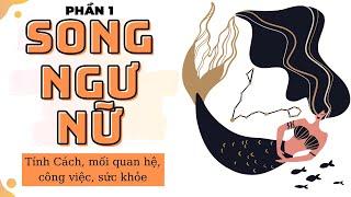 Song Ngư Nữ Tính Cách Mối Quan Hệ Công Việc Sức Khỏe Phần 1