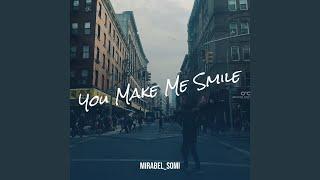 You Make Me Smile