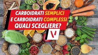 Carboidrati semplici e complessi cosa sapere