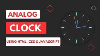 Analog Clock Using HTML CSS & JavaScript