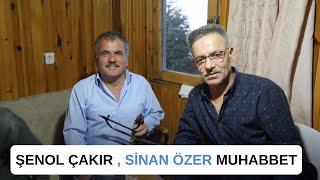 Şenol Çakır Muhabbet - Şenol Çakır  Sinan Özer Dikmen Yaylası Muhabbet