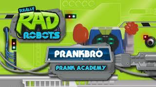 Really Rad Robots    Prankbro – How To Play