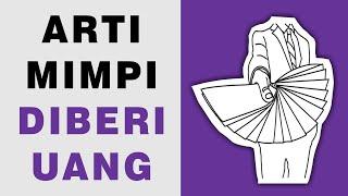 Arti Mimpi Diberi Uang Apa Maknanya?