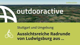 Aussichtsreiche Radrunde von Ludwigsburg aus über Lemberg