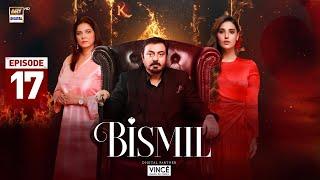 Bismil Episode 17  Digitally Presented by Vince Care  16 Oct 2024 English Subtitles ARY Digital