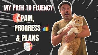 My Path to Fluency Pain Progress and Plans